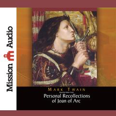 Personal Recollections of Joan of Arc by Mark Twain audiobook