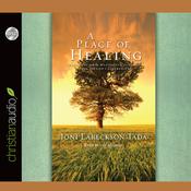 Place of Healing by  Joni Eareckson Tada audiobook