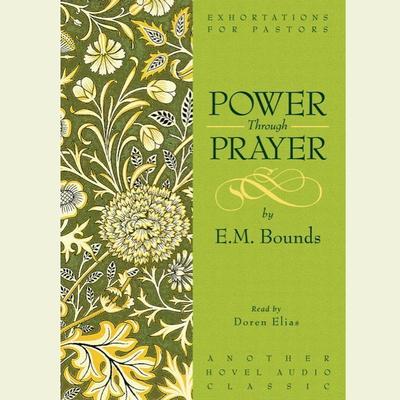 Power Through Prayer by E. M. Bounds audiobook