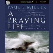 A Praying Life by  Paul E. Miller audiobook