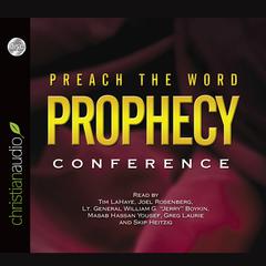 Preach the Word Prophecy Conference by Greg Laurie audiobook