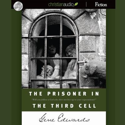 Prisoner in the Third Cell by Gene Edwards audiobook