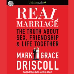 Real Marriage by Mark Driscoll audiobook