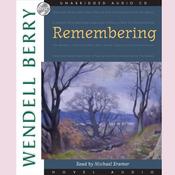 Remembering by  Wendell Berry audiobook