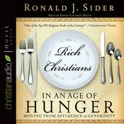 Rich Christians in an Age of Hunger by  Ronald J. Sider audiobook