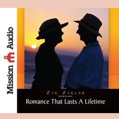 Romance That Lasts a Lifetime by Zig Ziglar audiobook