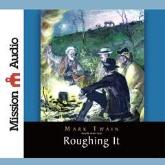 Roughing It by Mark Twain audiobook
