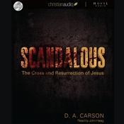 Scandalous by  D. A. Carson audiobook