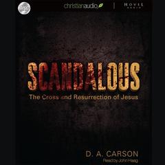 Scandalous by D. A. Carson audiobook