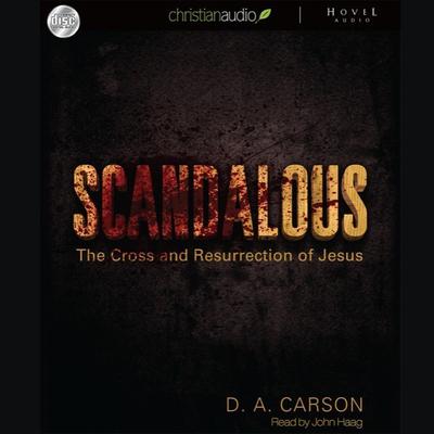 Scandalous by D. A. Carson audiobook