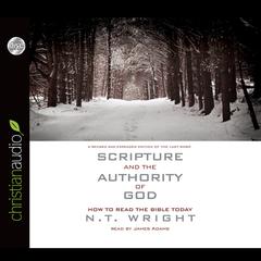 Scripture and the Authority of God by N. T. Wright audiobook