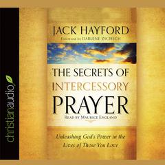 Secrets of Intercessory Prayer by Jack Hayford audiobook