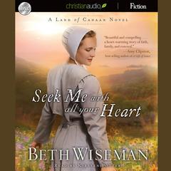 Seek Me With All Your Heart by Beth Wiseman audiobook