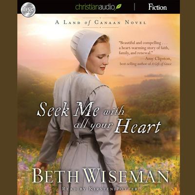 Seek Me With All Your Heart by Beth Wiseman audiobook