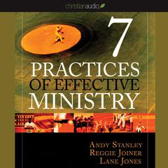 Seven Practices of Effective Ministry by Andy Stanley audiobook