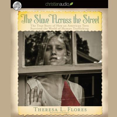 Slave Across the Street by Theresa L. Flores audiobook