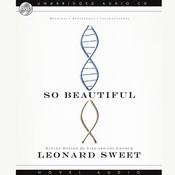 So Beautiful by  Leonard Sweet audiobook