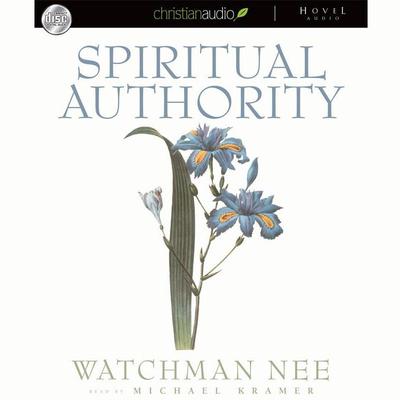Spiritual Authority by Watchman Nee audiobook