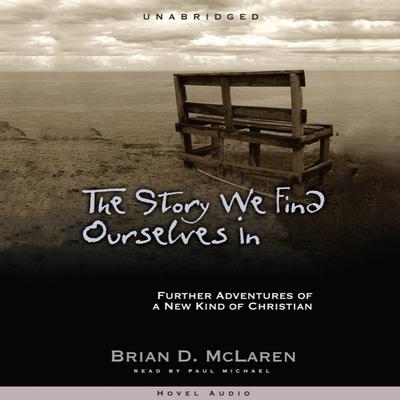 Story We Find Ourselves In by Brian D. McLaren audiobook