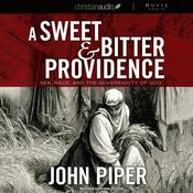 A Sweet and Bitter Providence by  John Piper audiobook
