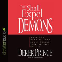 They Shall Expel Demons by Derek Prince audiobook