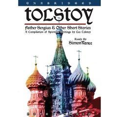 Tolstoy: Father Sergius & Other Short Stories by Leo Tolstoy audiobook