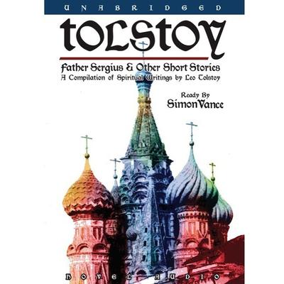 Tolstoy: Father Sergius & Other Short Stories by Leo Tolstoy audiobook