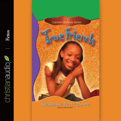 True Friends by Stephanie Perry Moore audiobook