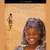 Warrior Princess by  Princess Kasune Zulu audiobook