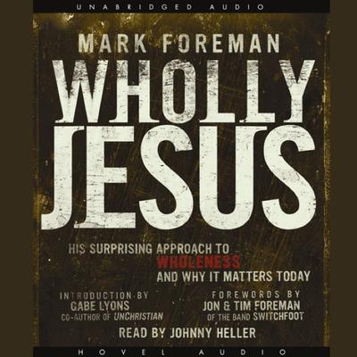 Wholly Jesus by Mark Foreman audiobook