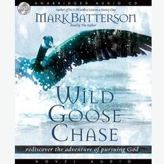 Wild Goose Chase by Mark Batterson audiobook