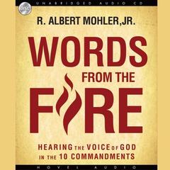 Words from the Fire by R. Albert Mohler audiobook