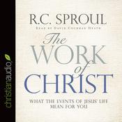Work of Christ by  R. C. Sproul audiobook