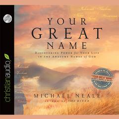 Your Great Name by Michael Neale audiobook