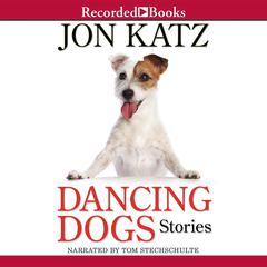Dancing Dogs by Jon Katz audiobook