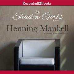 The Shadow Girls by Henning Mankell audiobook