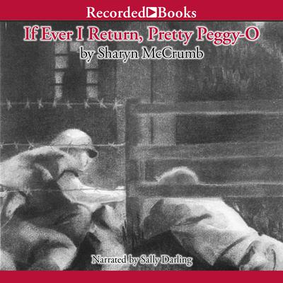 If Ever I Return, Pretty Peggy-O by Sharyn McCrumb audiobook