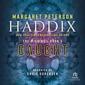 Caught by  Margaret Peterson Haddix audiobook