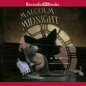 Malcolm at Midnight by  W. H. Beck audiobook