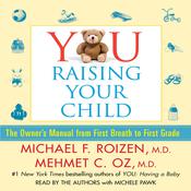 YOU: Raising Your Child by  Mehmet C. Oz MD audiobook