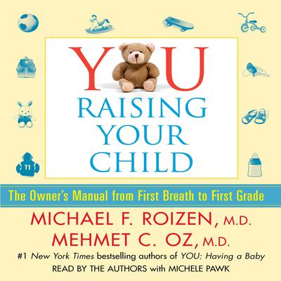 YOU: Raising Your Child by Mehmet C. Oz audiobook