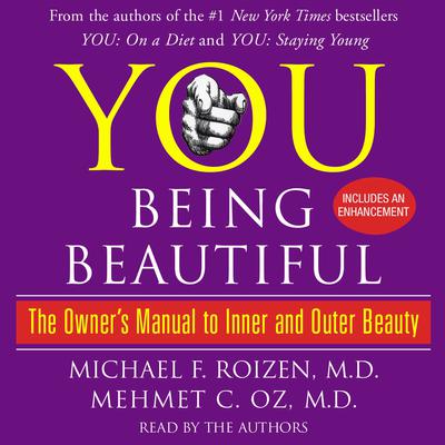 YOU: Being Beautiful by Mehmet Oz audiobook