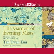 The Garden of Evening Mists by  Tan Twan Eng audiobook