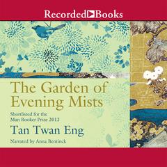 The Garden of Evening Mists by Tan Twan Eng audiobook