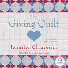 The Giving Quilt by Jennifer Chiaverini audiobook