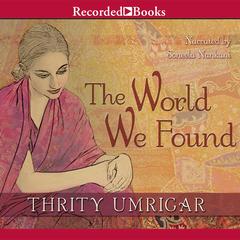 The World We Found by Thrity Umrigar audiobook