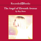 The Angel of Eleventh Avenue by  Roy Bates audiobook