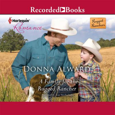 A Family for the Rugged Rancher by Donna Alward audiobook