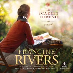 The Scarlet Thread by Francine Rivers audiobook