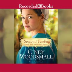 A Season for Tending by Cindy Woodsmall audiobook